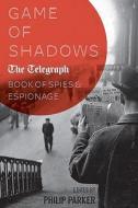 Game Of Shadows edito da The Pool Of London Press