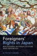 Foreigners' Rights in Japan di Kiyoto Tanno edito da Trans Pacific Press