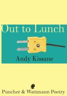 Out To Lunch di Andy Kissane edito da Puncher & Wattmann