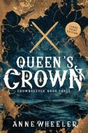 Queen's Crown di Anne Wheeler edito da Catherine A Wheeler