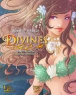 Divines, Beauties from Classical Mythology di Rosalys edito da Univers Partages Editions
