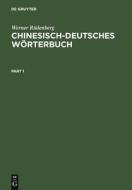 Chinesisch-deutsches Woerterbuch di Werner Rudenberg edito da De Gruyter