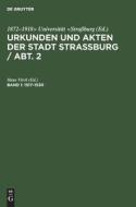Urkunden und Akten der Stadt Strassburg / Abt. 2, Band 1, Urkunden und Akten der Stadt Strassburg / Abt. 2 (1517-1530) edito da De Gruyter