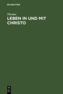 Leben in und mit Christo di . . . Thomas edito da De Gruyter