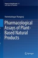 Pharmacological Assays of Plant-Based Natural Products di Thangaraj Parimelazhagan edito da Springer International Publishing