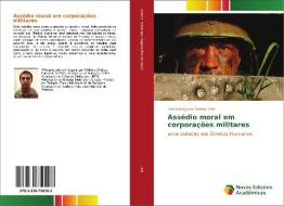 Assédio moral em corporações militares di Armstrong dos Santos Leal edito da Novas Edições Acadêmicas