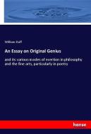 An Essay on Original Genius di William Duff edito da hansebooks