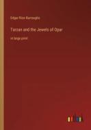 Tarzan and the Jewels of Opar di Edgar Rice Burroughs edito da Outlook Verlag