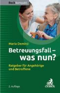 Demirci, M: Betreuungsfall - was nun? di Maria Demirci edito da Beck C. H.