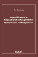 Diversifikation in Finanzdienstleistungsmärkte di Dirk Söhnholz edito da Gabler Verlag