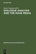 Dialogue Analysis and the Mass Media edito da De Gruyter