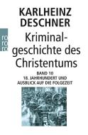 Kriminalgeschichte des Christentums Band 10 di Karlheinz Deschner edito da Rowohlt Taschenbuch