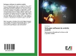 Sviluppo software in ambito mobile di Fabio Fosso edito da Edizioni Accademiche Italiane