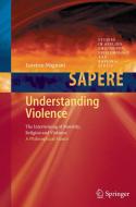 Understanding Violence di Lorenzo Magnani edito da Springer Berlin Heidelberg