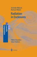 Radiation in Enclosures di Aristide Mbiock, Roman Weber edito da Springer Berlin Heidelberg