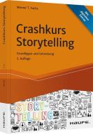 Crashkurs Storytelling - inkl. Arbeitshilfen online di Werner T. Fuchs edito da Haufe Lexware GmbH