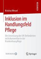 Inklusion im Handlungsfeld Pflege di Kristina Wessel edito da Springer-Verlag GmbH
