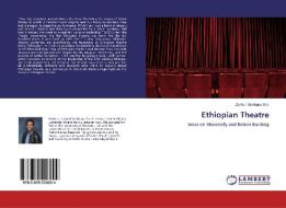 Ethiopian Theatre di Zerihun Birehanu Sira edito da LAP Lambert Academic Publishing