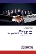 Management Organizational Behavior di Kiran Kumar Kotha, C. S. Jayanthi Prasad edito da LAP Lambert Academic Publishing