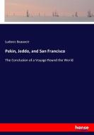 Pekin, Jeddo, and San Francisco di Ludovic Beauvoir edito da hansebooks