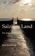 Salziges Land di Ralf Weißkamp edito da Books on Demand