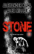 Stone II di Alexander Kühl, Alex Miller edito da Books on Demand