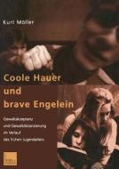Coole Hauer und brave Engelein di Kurt Möller edito da VS Verlag für Sozialwissenschaften