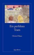 Ein perfektes Team di Christel Hasse edito da Books on Demand