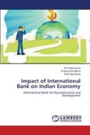 Impact of International Bank on Indian Economy di Tom Nyamache, Pradyumna Mishra, Ruth Nyambura edito da LAP Lambert Academic Publishing