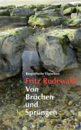 Von Brüchen und Sprüngen di Fritz Rodewald edito da Books on Demand