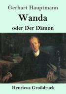 Wanda (Großdruck) di Gerhart Hauptmann edito da Henricus