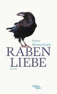 Rabenliebe di Peter Wawerzinek edito da Galiani, Verlag