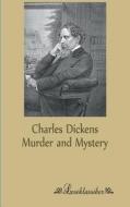 Murder and Mystery di Charles Dickens edito da Leseklassiker