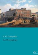 Der Doppelgänger di F. M. Dostojewski edito da Europäischer Literaturvlg