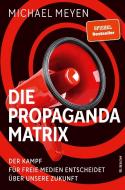 Die Propaganda-Matrix di Michael Meyen edito da Rubikon-Betriebsges.mbH