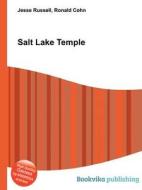 Salt Lake Temple edito da Book On Demand Ltd.