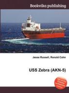 Uss Zebra (akn-5) edito da Book On Demand Ltd.
