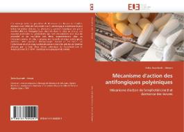 Mécanisme d'action des antifongiques polyèniques di Zahia Boucherit - Atmani edito da Editions universitaires europeennes EUE