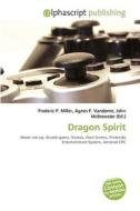 Dragon Spirit edito da Vdm Publishing House
