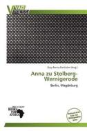 Anna Zu Stolberg-Wernigerode edito da Vadpress
