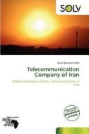 Telecommunication Company Of Iran edito da Crypt Publishing