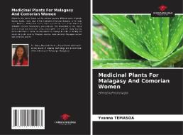 Medicinal Plants For Malagasy And Comorian Women di Yvanna Temasoa edito da Our Knowledge Publishing
