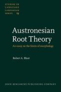 Austronesian Root Theory di Robert A. Blust edito da John Benjamins Publishing Co
