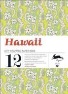 Hawai: Gift Wrapping Paper Book Vol.9 di Pepin Van Roojen edito da Pepin Press
