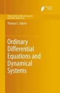Ordinary Differential Equations and Dynamical Systems di Thomas C. Sideris edito da Atlantis Press
