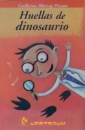 Huellas de Dinosaurio = Dinosaur Footprints di Guillermo Murray Prisant edito da Lectorum Edition
