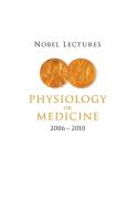 Nobel Lectures in Physiology or Medicine (2006-2010) edito da WSPC