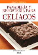 Panadería Y Repostería Para Celíacos di Bernarda Rossi edito da EDICIONES LEA