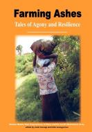 Farming Ashes. Tales of Agony and Resilience edito da AFRICAN BOOKS COLLECTIVE