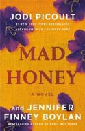 Mad Honey di Jodi Picoult, Jennifer Finney Boylan edito da THORNDIKE PR